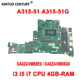 DA0ZAVMB8E0 / DA0ZAVMB8G0 par Acer Aspire A315-51 A315-51G Klēpjdators Mātesplatē ar i3 i5 i7 PROCESORS 4GB-RAM DDR4 100% pārbaudes darbs