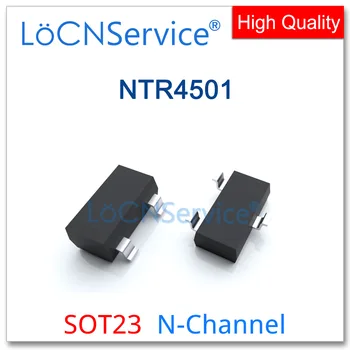 LoCNService 3000PCS NTR4501 SOT23 N-Kanāls 20V 3.2 Augstas kvalitātes ražots Ķīnā, NTR NTR4501NT1G