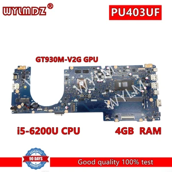 PU403UF ar i5 i7-6th Gen CPU 4G-RAM GT930M-V2G GPU Grāmatiņa Mainboard Par ASUS PU403UF PU403UA PU403U Klēpjdators Mātesplatē