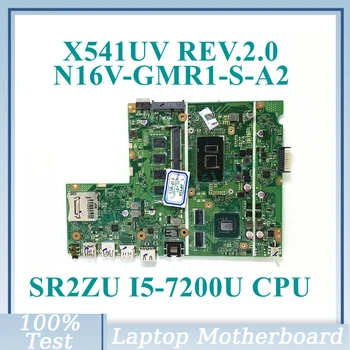 X541UV REV.2.0 Ar SR2ZU I5-7200U CPU Mainboard N16V-GMR1-S-A2 Par ASUS X541UV Klēpjdators Mātesplatē 100% Pilna Testēts Strādā Labi