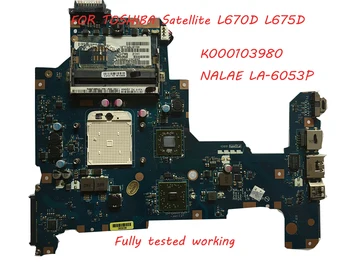 Sākotnējā K000103970 mātesplati par Toshiba L670D L675D LA-6053P galvenā valde
