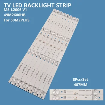 8Pcs/setTV LED Apgaismojums Bārs Gaismas Lentes MS-L2006 V1, lai 50inch KA50F SG50L KL50FA SNAPR L5210 TP-HV530.PC821 Piederumu Remonts