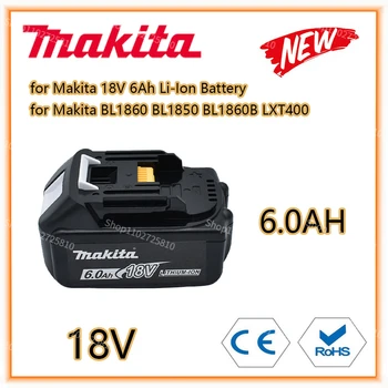 Oriģināls Makita 18V 6000mAh Litija jonu Akumulators 18v, urbto Rezerves Baterijas BL1860 BL1830 BL1850 BL1860B